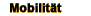 Mobilit�t